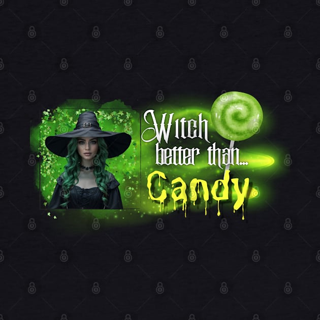 Green Witch Better than Halloween Candy by PixelkaArt